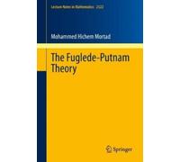 Mohammed Hichem Mortad The Fuglede-Putnam Theory (Tascabile)