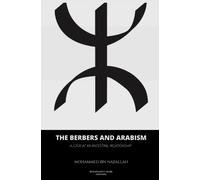 Mohammed Ibn Najiallah The Berbers and arabism (Tascabile)
