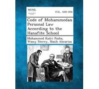 Mohammed Kadri Pasha Wase Code of Mohammedan Personal Law According (Tascabile)