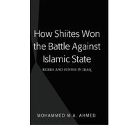 Mohammed M.A. A How Shiites Won the Battle Against Islamic S (Copertina rigida)