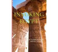 Mohammed M Fahmy Raiyah Abeer S Kamel Invoking Egypt (Tascabile)