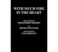 Mohammed Mrabet With Much Fire in the Heart (Tascabile)