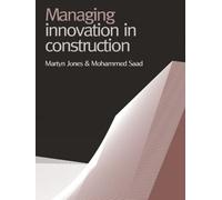 Mohammed Saad Martyn Jone Managing Innovation in Constructio (Copertina rigida)