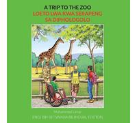 Mohammed Umar A Trip to the Zoo: English-Setswana Bilingual Edition (Tascabile)