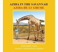 Mohammed Umar Aziba in the Savannah: English - Ewe Bilingual Edition (Tascabile)