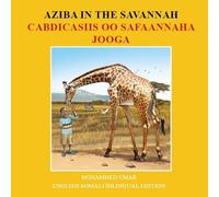 Mohammed Umar Aziba in the Savannah: English - Somali Bilingual Edit (Tascabile)