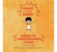Mohammed UMAR Samad in the Desert: English - Somali Bilingual Editio (Tascabile)