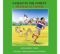 Mohammed Umar Samad in the Forest: English - Dinka Bilingual Edition (Tascabile)