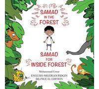 Mohammed UMAR Samad in the Forest: English - Nigerian Pidgin Bilingu (Tascabile)