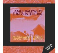 Mohammed Zenia James Baldwin's Lungs in the 80s (Tascabile)