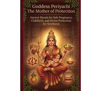 Mohan Chandra Uprety Goddess Periyachi The Mother of Protection (Tascabile)
