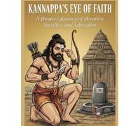 Mohan Chandra Uprety Kannappa's Eye of Faith (Tascabile)