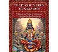 Mohan Chandra Uprety The Divine Matrix of Creation (Tascabile)