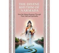 Mohan Chandra Uprety The Divine Rhythm of Narmada (Tascabile)