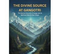 Mohan Chandra Uprety The Divine Source at Gangotri (Tascabile)
