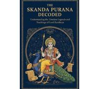 Mohan Chandra Uprety The Skanda Purana Decoded (Tascabile)