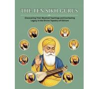 Mohan Chandra Uprety The Ten Sikh Gurus (Tascabile)