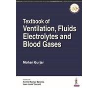 Mohan Gurjar Textbook of Ventilation, Fluids, Electrolytes and Blood (Tascabile)