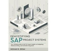 Mohan R Desai Demystifying SAP Project Systems (Tascabile)