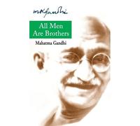 Mohandas K. Gandhi All Men are Brothers (Tascabile)