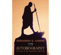 Mohandas K Gandhi Mahatma Gandhi Mohandas K. Gandhi, Autobiography (Tascabile)