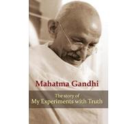 Mohandas K. Gandhi My Experiments with Truth (Tascabile)