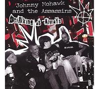 Mohawk Johnny & the Assassins - Drinking As Always
