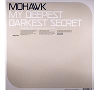 Mohawk - My Deepest Darkest Secret