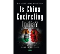 Mohd Aminul Karim Is China Encircling India? (Copertina rigida)