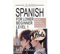 Mohd Mursalin Saad Learn Spanish for Lower Beginner Level 1 (Tascabile)