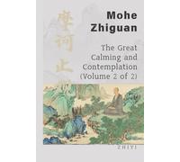 Mohe Zhiguan: The Great Calming and Contemplation (Volume 2 of 2)