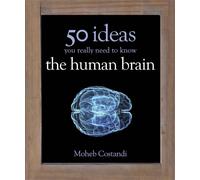 Moheb Costandi 50 Human Brain Ideas You Really Need to Know (Copertina rigida)