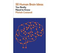 Moheb Costandi 50 Human Brain Ideas You Really Need to Know (Tascabile)