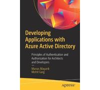 Mohit Garg Manas Ma Developing Applications with Azure Active Direc (Tascabile)