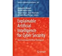 Mohiuddin Ahmed Explainable Artificial Intelligence for Cyber (Copertina rigida)