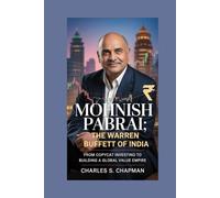 Mohnish Pabrai: The Warren Buffett of India: From Copycat Investing to Building a Global Value Empire