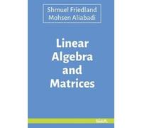 Mohsen Aliabadi Shmuel Friedland Linear Algebra and Matrices (Tascabile)
