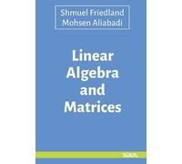 Mohsen Aliabadi Shmuel Friedland Linear Algebra and Matrices (Tascabile)