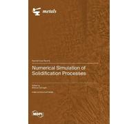 Mohsen Eshraghi Eshra Numerical Simulation of Solidification (Copertina rigida)