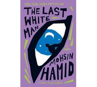 Mohsin Hamid The Last White Man (Tascabile)