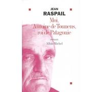 Moi, Antoine de Tounenes, roi de Patagonie