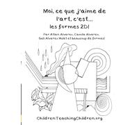 Moi, ce que j’aime de l’art, c’est…les forme 2D!: Livre d’art pour enfants, débutants et amateurs - Introduction aux formes 2D en dessin et peinture