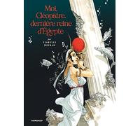Moi, Cléopâtre, dernière reine d'Egypte
