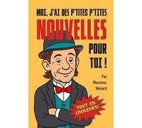 Moi, j'ai des p'tites p'tites nouvelles pour toi !