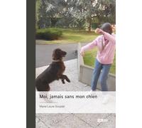 Moi, jamais sans mon chien