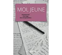 Moi, jeune: Autoportrait d'un âge des (im)possibles