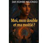 Moi, mon double et ma moitié ?