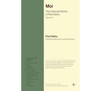 Moi: The Collected Works of Paul Valéry, Volume 15