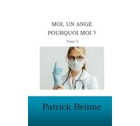 Moi, un ange, pourquoi moi ?: Tome 5