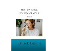 Moi, un ange, pourquoi moi ?: Tome 7